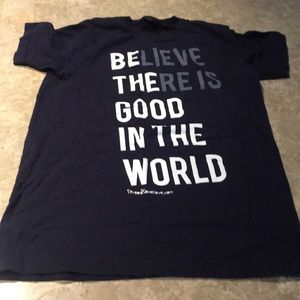 "Believe there is good in the world " T shirt